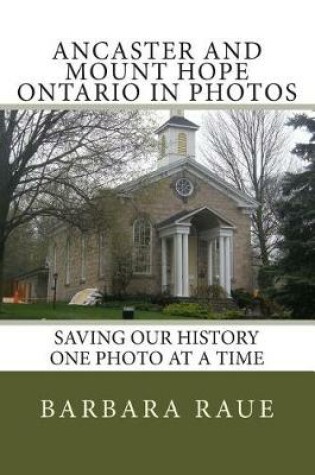 Cover of Ancaster and Mount Hope Ontario in Photos