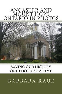 Book cover for Ancaster and Mount Hope Ontario in Photos