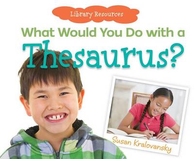 Book cover for What Would You Do with a Thesaurus?