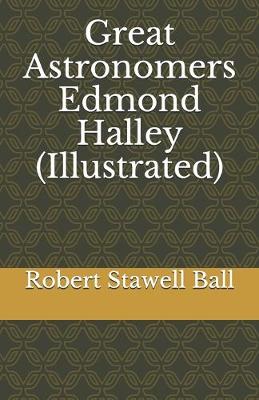 Book cover for Great Astronomers Edmond Halley (Illustrated)