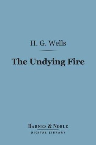 Cover of The Undying Fire (Barnes & Noble Digital Library)