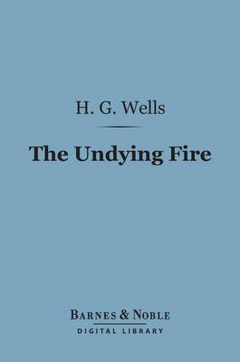 Book cover for The Undying Fire (Barnes & Noble Digital Library)