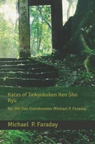 Cover of Katas of Taikyokuken Ken Sho Ryu