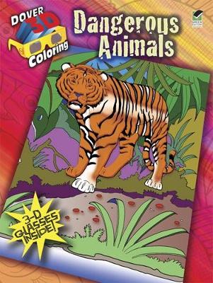 Book cover for 3-D Coloring Book - Dangerous Animals