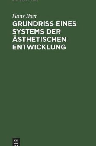 Cover of Grundriss Eines Systems Der AEsthetischen Entwicklung