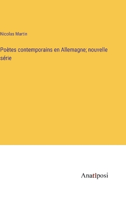 Book cover for Poètes contemporains en Allemagne; nouvelle série