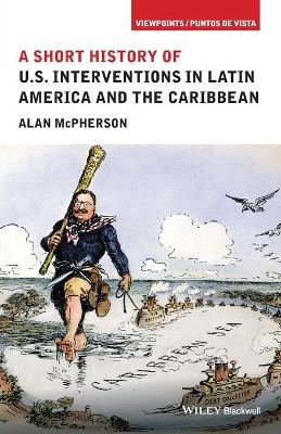 Book cover for A Short History of U.S. Interventions in Latin America and the Caribbean