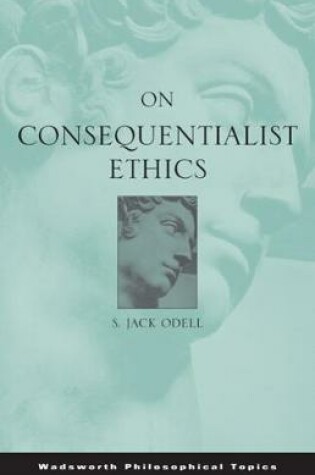 Cover of On Consequentialist Ethics