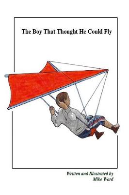 Book cover for The Boy That Thought He Could Fly