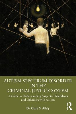 Cover of Autism Spectrum Disorder in the Criminal Justice System