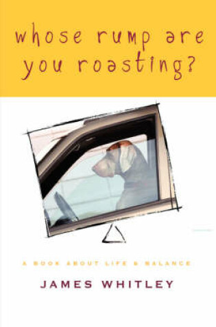 Cover of Whose Rump Are You Roasting?