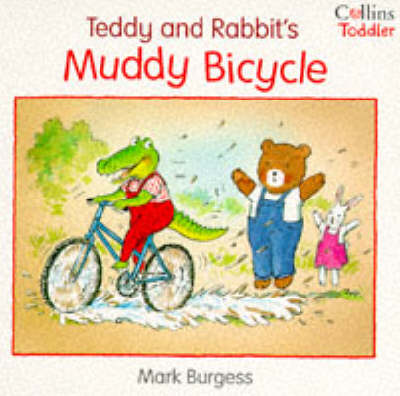 Book cover for Teddy and Rabbit's Muddy Bicycle