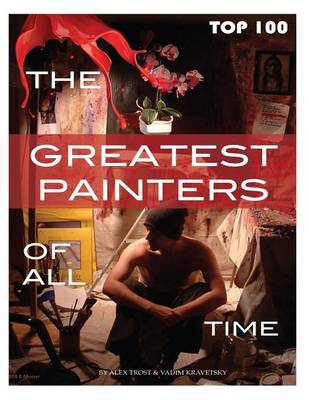 Book cover for The Greatest Painters of All Time Top 100