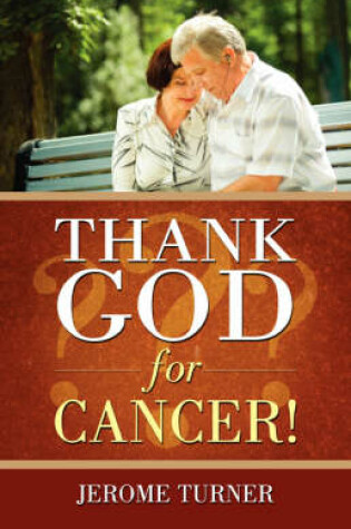 Cover of Thank God for Cancer!