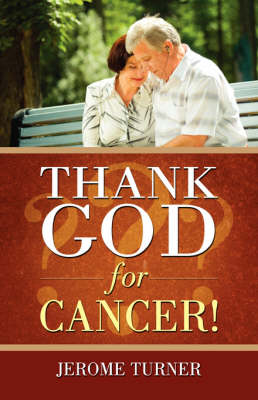 Book cover for Thank God for Cancer!