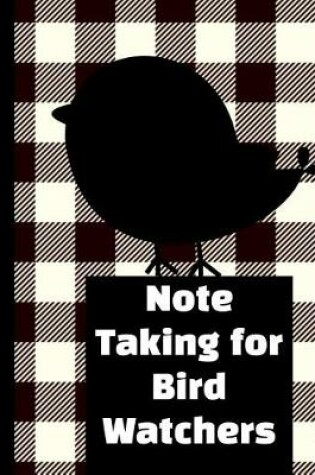 Cover of Note Taking For Bird Watchers