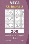 Book cover for Mega Sudoku X - 200 Normal to Hard Puzzles 16x16 Vol.6