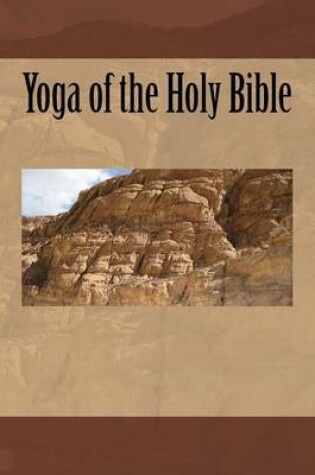 Cover of Yoga of the Holy Bible