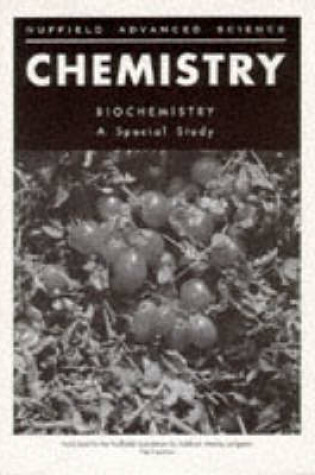 Cover of Nuffield Advance Science Biochemistry                                 Special Studies Students Book, Revised Edition