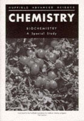 Cover of Nuffield Advance Science Biochemistry                                 Special Studies Students Book, Revised Edition