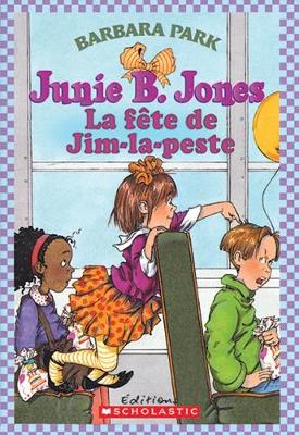 Cover of Junie B. Jones: La F?te de Jim-La-Peste