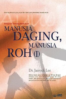 Book cover for Manusia Daging, Manusia Roh Ⅰ