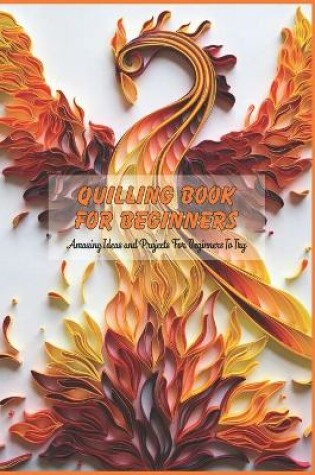 Cover of Quilling Book For Beginners