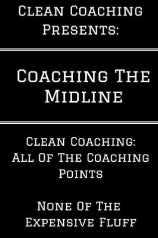 Cover of Coaching the Midline