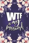 Book cover for WTF is My Password