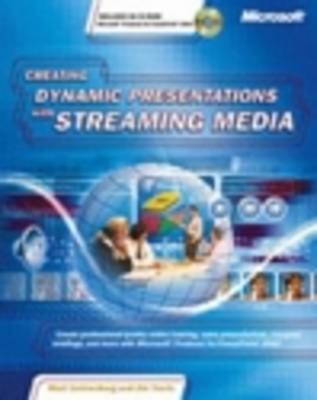 Cover of Creating Dynamic Presentations with Streaming Media