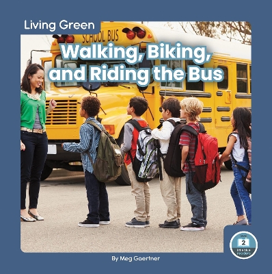 Book cover for Living Green: Walking, Biking and Riding the Bus