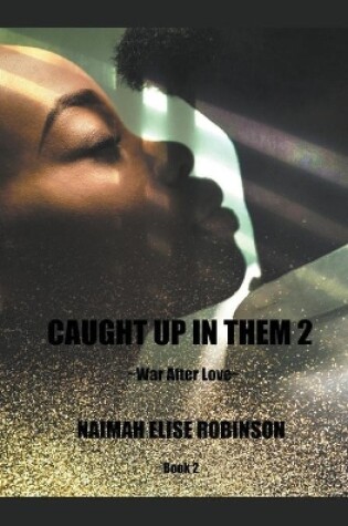 Cover of Caught Up In Them 2