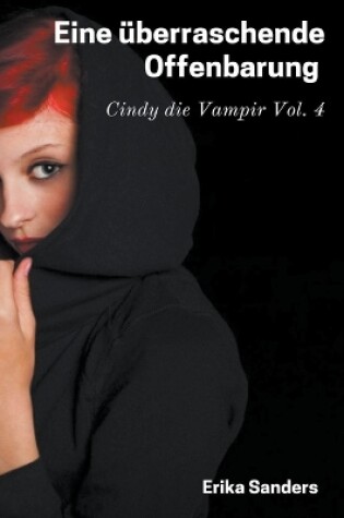 Cover of Eine Überraschende Offenbarung. Cindy die Vampir Vol. 4