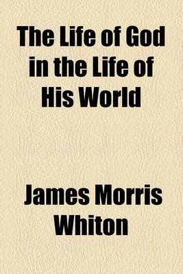 Book cover for The Life of God in the Life of His World