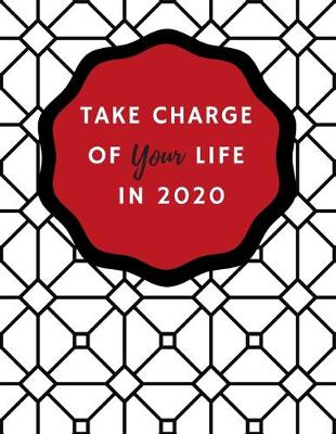 Book cover for Take Charge of Your Life In 2020