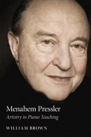 Cover of Menahem Pressler: Artistry in Piano Teaching