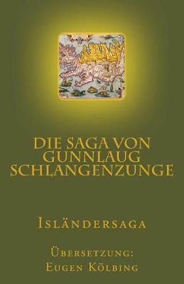 Book cover for Die Saga von Gunnlaug Schlangenzunge