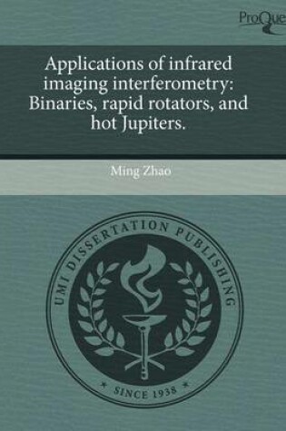 Cover of Applications of Infrared Imaging Interferometry: Binaries