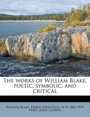 Book cover for The Works of William Blake, Poetic, Symbolic, and Critical