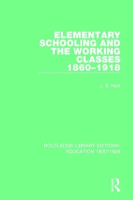 Cover of Elementary Schooling and the Working Classes, 1860-1918