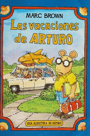 Cover of Las Vacaciones de Arturo (Arthur's Family Vacation)