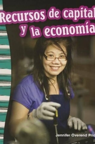 Cover of Recursos de capital y la econom a (Capital Resources and the Economy) (Spanish Version)