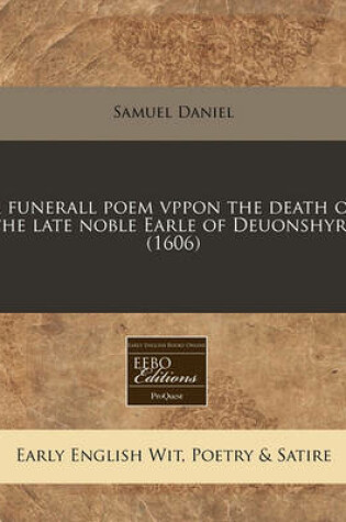 Cover of A Funerall Poem Vppon the Death of the Late Noble Earle of Deuonshyre (1606)