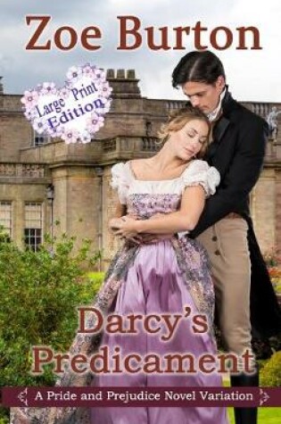 Cover of Darcy's Predicament Large Print Version
