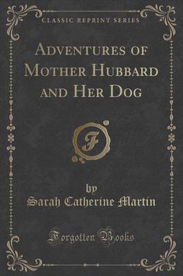 Book cover for Adventures of Mother Hubbard and Her Dog (Classic Reprint)