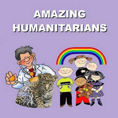 Book cover for Amazing Humanitarians