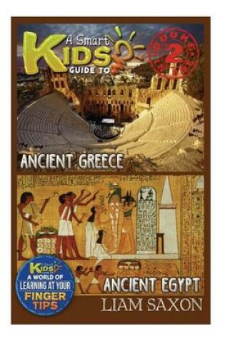 Cover of A Smart Kids Guide to Ancient Greece and Ancient Egypt