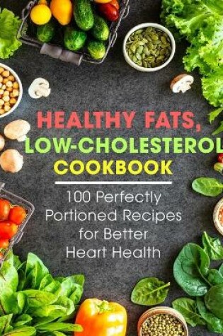 Cover of Healthy Fats, Low-Cholesterol Cookbook