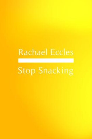Cover of Stop Snacking, Overcome the Urge to Snack and Lose Weight More Easily, Self Hypnosis CD