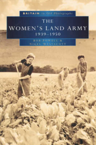 Cover of The Women's Land Army in Old Photographs